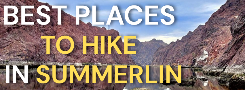 The Best Hiking Trails Near Summerlin!